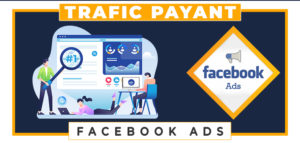 facebook ads trafic payant