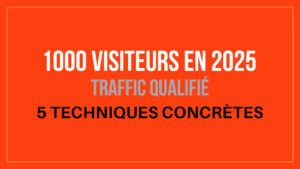 Générer 1000 visiteurs blog 2025