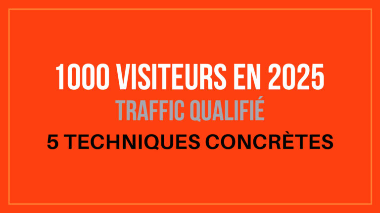 Générer 1000 visiteurs blog 2025